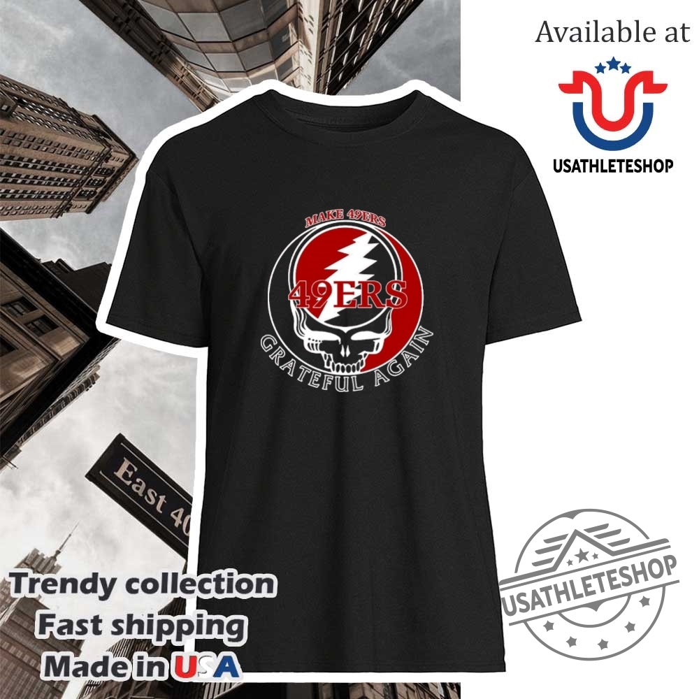 "Express Your Team Pride with Custom Gameday Shirts for Fans" 12 San Francisco 49Ers Make Grateful Again Shirt