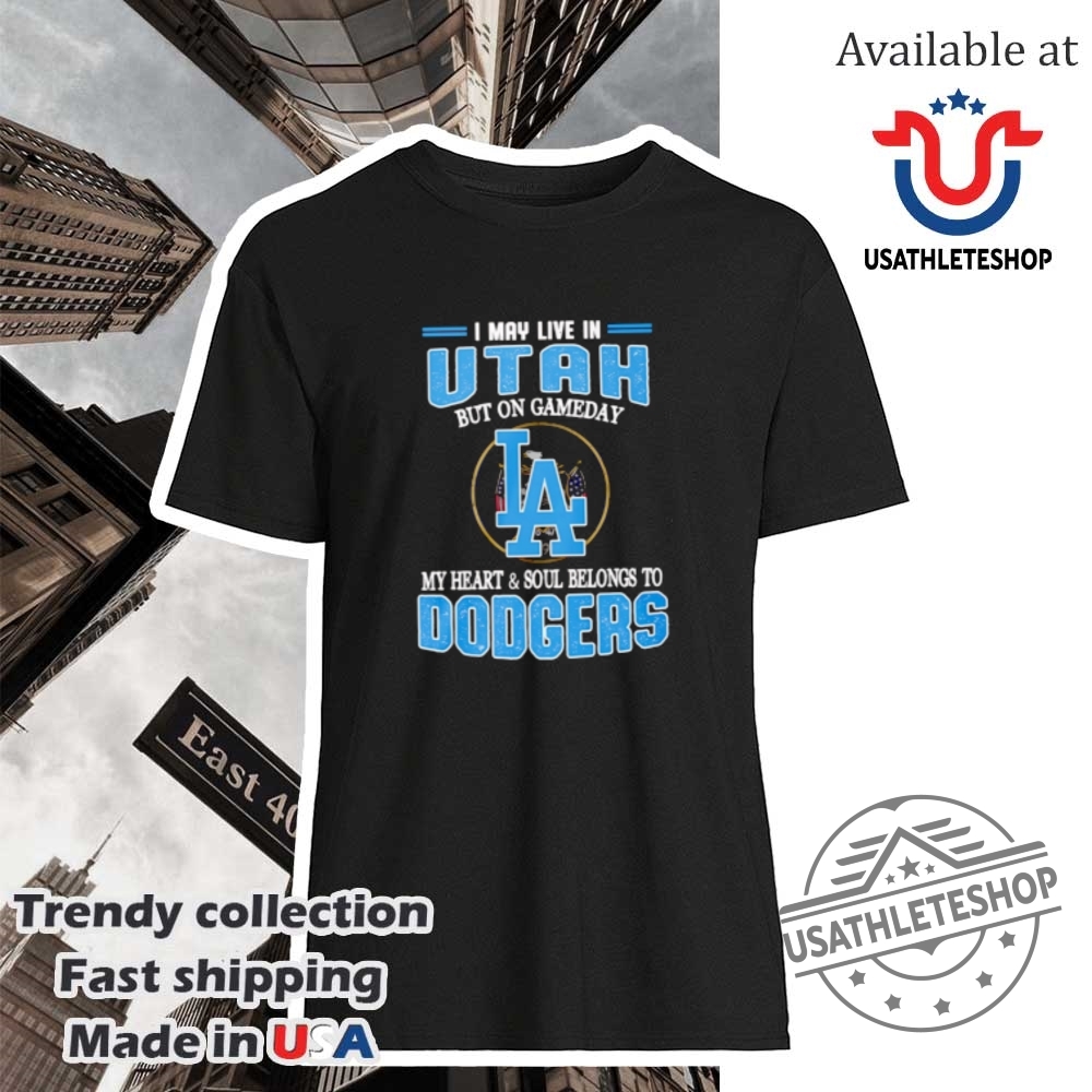 "Express Your Team Pride with Custom Gameday Shirts for Fans" 14 I May Live In Utah But On Gameday My Heart And Soul Belongs To Dodgers Shirt