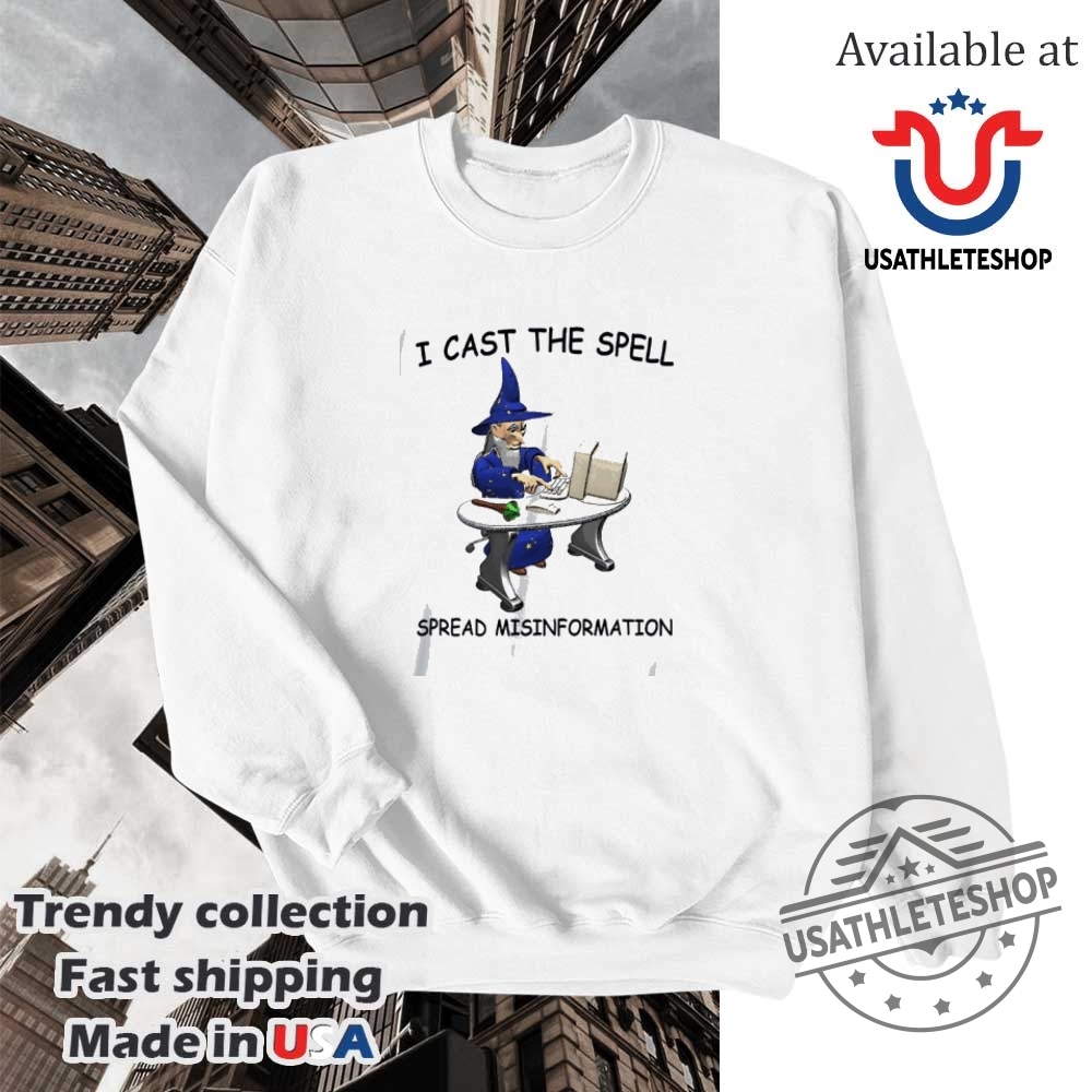 Wizard I Cast The Spell Spread Misinformation Shirt 5 Wizard I cast the spell spread misinformation shirt