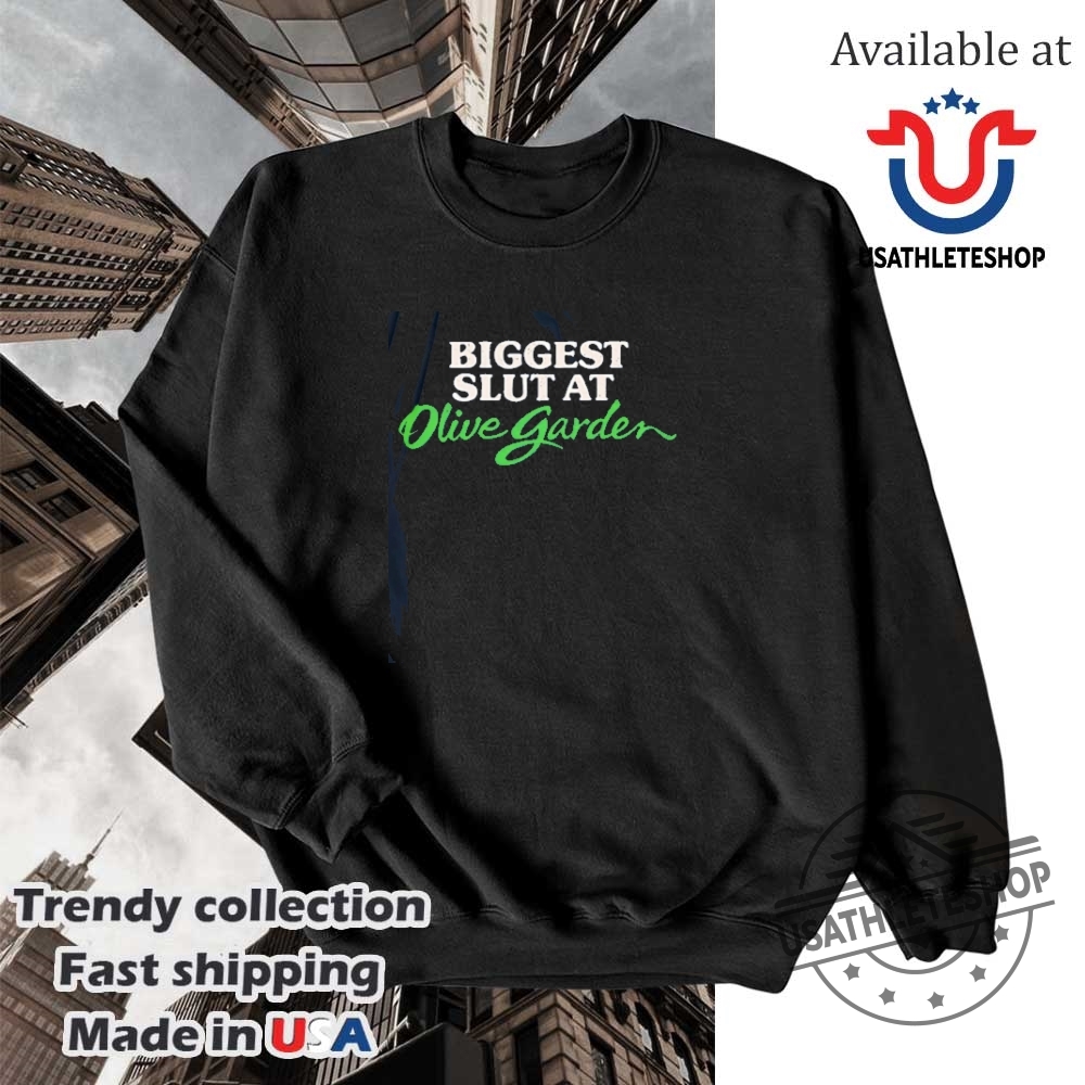 Og Slut Biggest Slut At Olive Garden Shirt 5 OG Slut biggest slut at Olive Garden shirt
