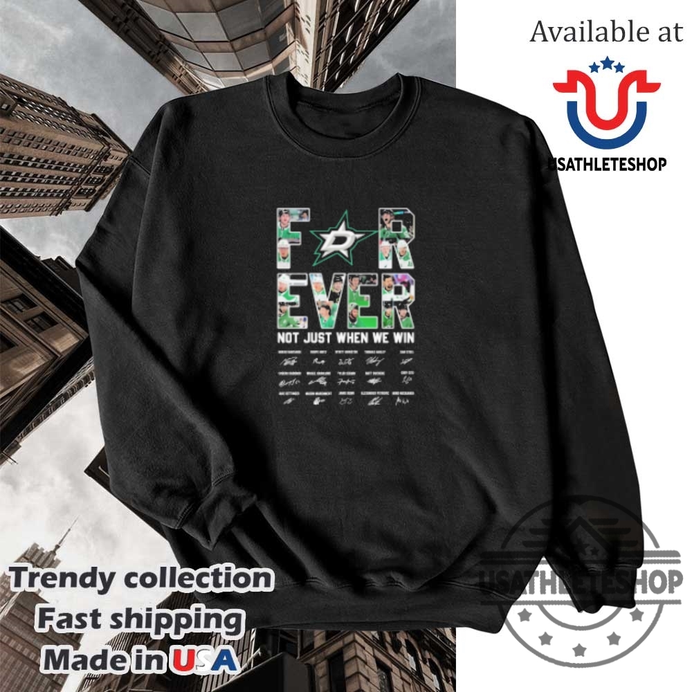 Dallas Stars Forever Not Just When We Win Signatures Tshirts 5 Dallas Stars Forever Not Just When We Win Signatures T-shirts