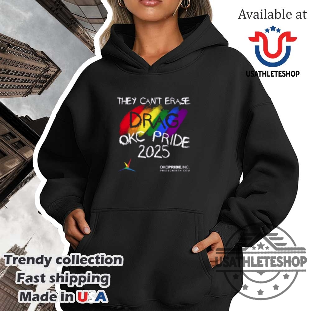 They Cant Erase Drag Okc Pride 2025 Shirt 4 They Cant Erase Drag Okc Pride 2025 Shirt usathleteshop 2