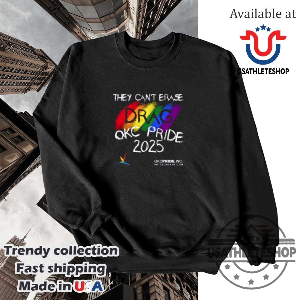 They Cant Erase Drag Okc Pride 2025 Shirt 5 They Cant Erase Drag Okc Pride 2025 Shirt usathleteshop 3