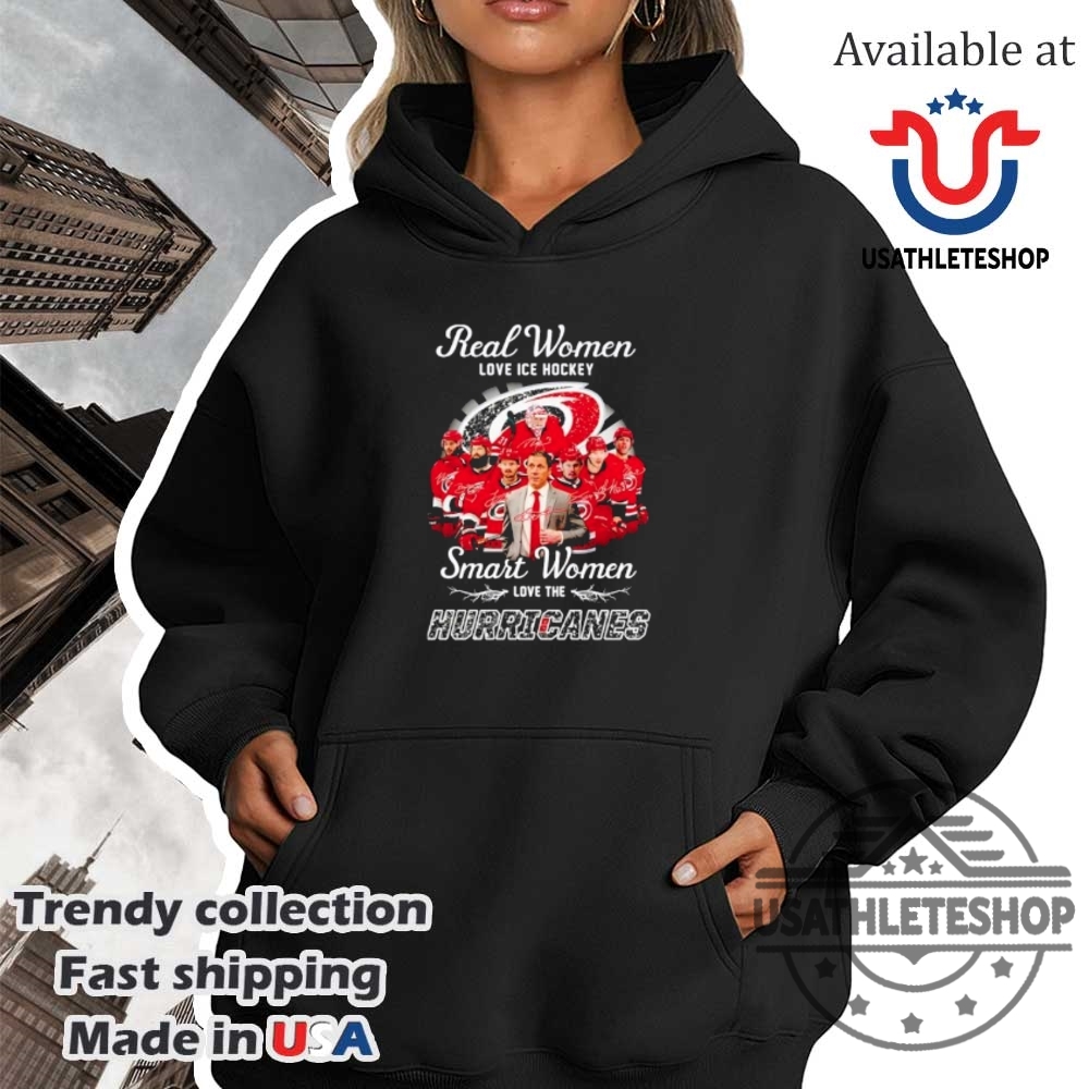 Real Women Love Ice Hockey Smart Women Love The Carolina Hurricanes Signature Shirt 4 Real women love ice hockey smart women love the Carolina Hurricanes signature shirt