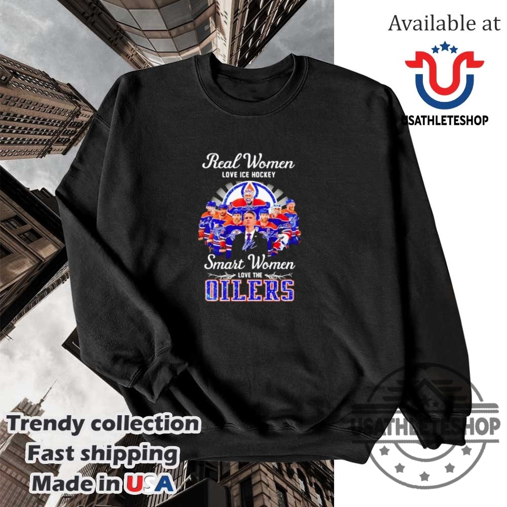 Real Women Love Ice Hockey Smart Women Love The Edmonton Oilers Signature Shirt 5 Real women love ice hockey smart women love the Edmonton Oilers signature shirt