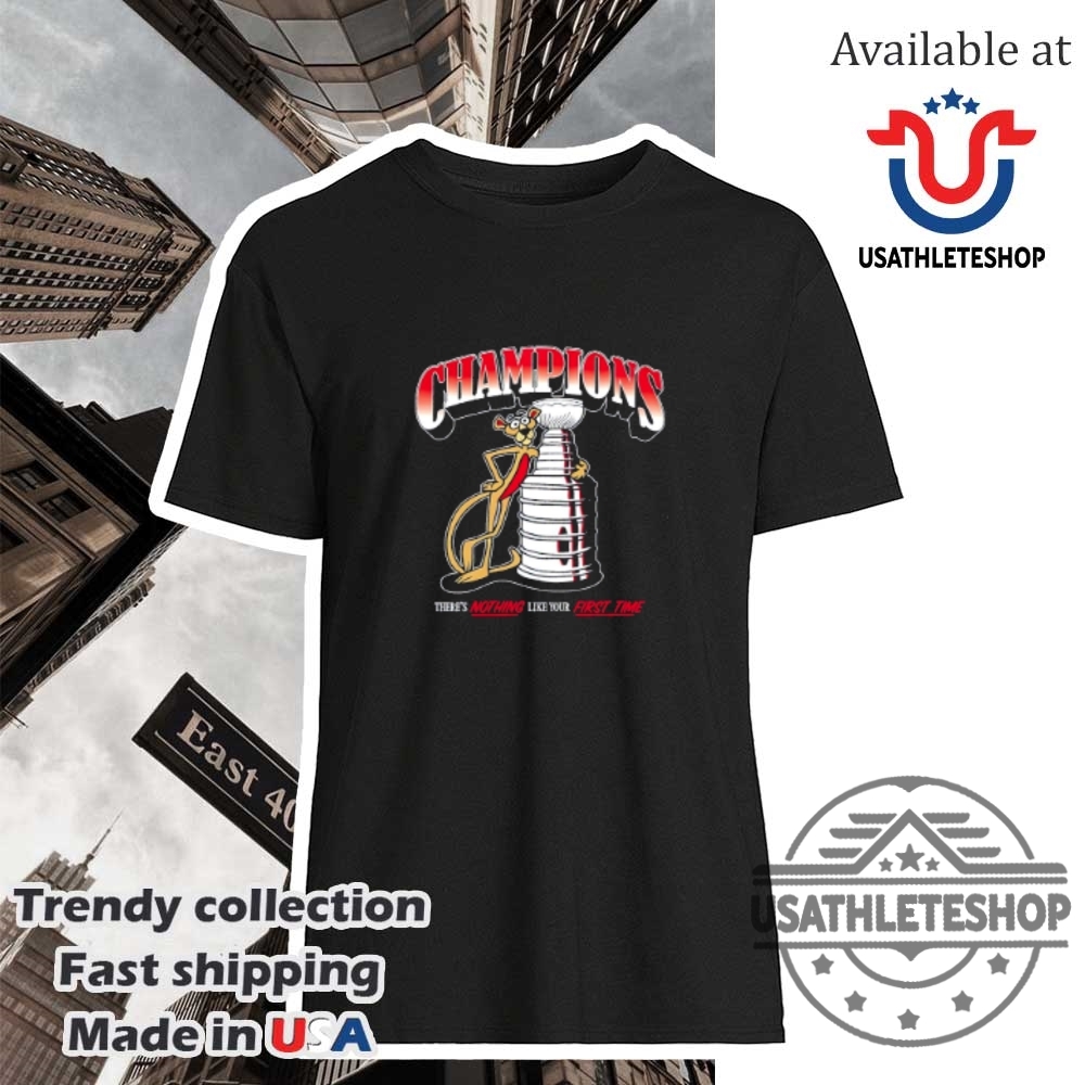 Florida Panthers 2024 Champions Theres Nothing Like Your First Time Shirt