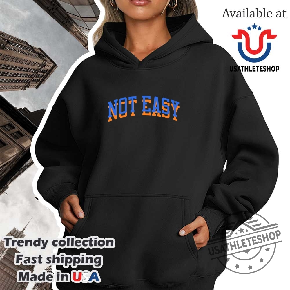 Not Easy New York Knicks Shirt 4 Not easy New York Knicks shirt
