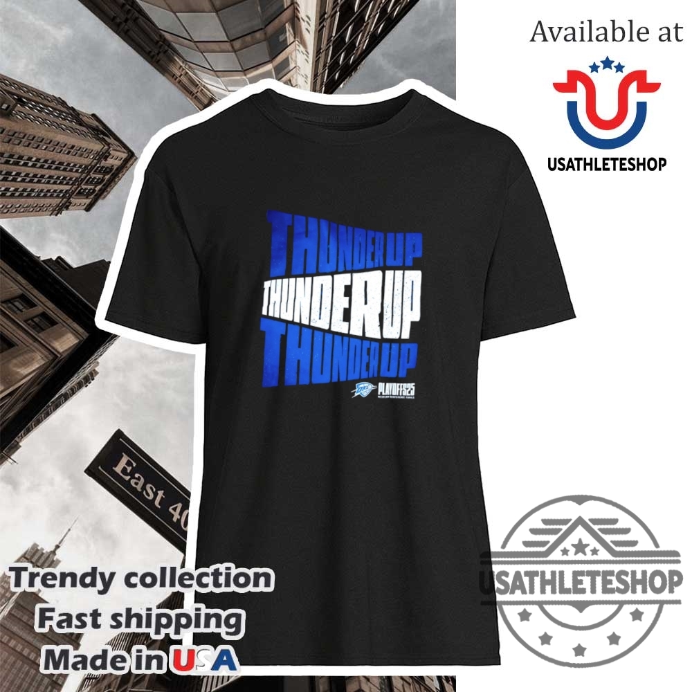 "Top 2025 Racing T-Shirts: IndyCar, NASCAR, Larson & Bell Highlights" 24 Thunder Up Playoffs 2025 Wcf Game 2 Oklahoma City Thunder Shirt