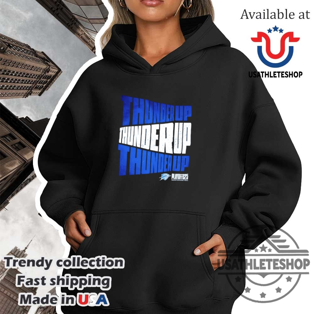Thunder Up Playoffs 2025 Wcf Game 2 Oklahoma City Thunder Shirt 4 Thunder Up Playoffs 2025 WCF Game 2 Oklahoma City Thunder shirt