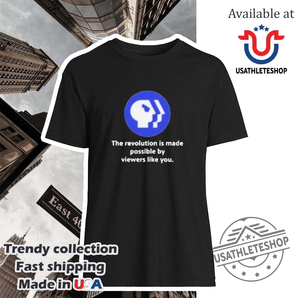 "Top Son Heung-min Shirts: Legendary Tottenham Designs for Fans" 37 Pbs Logo The Revolution Is Made Possible By Viewers Like You Shirt