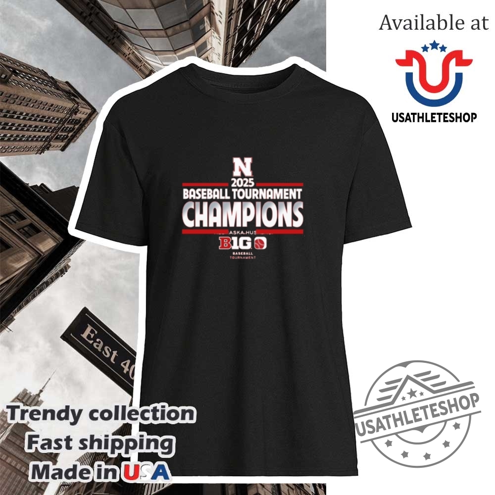 "Shop Vintage and Farewell Tour Shirts: Indy 500 & WWE Highlights" 25 Nebraska Huskers 2025 Big Ten Baseball Conference Tournament Champions Shirt