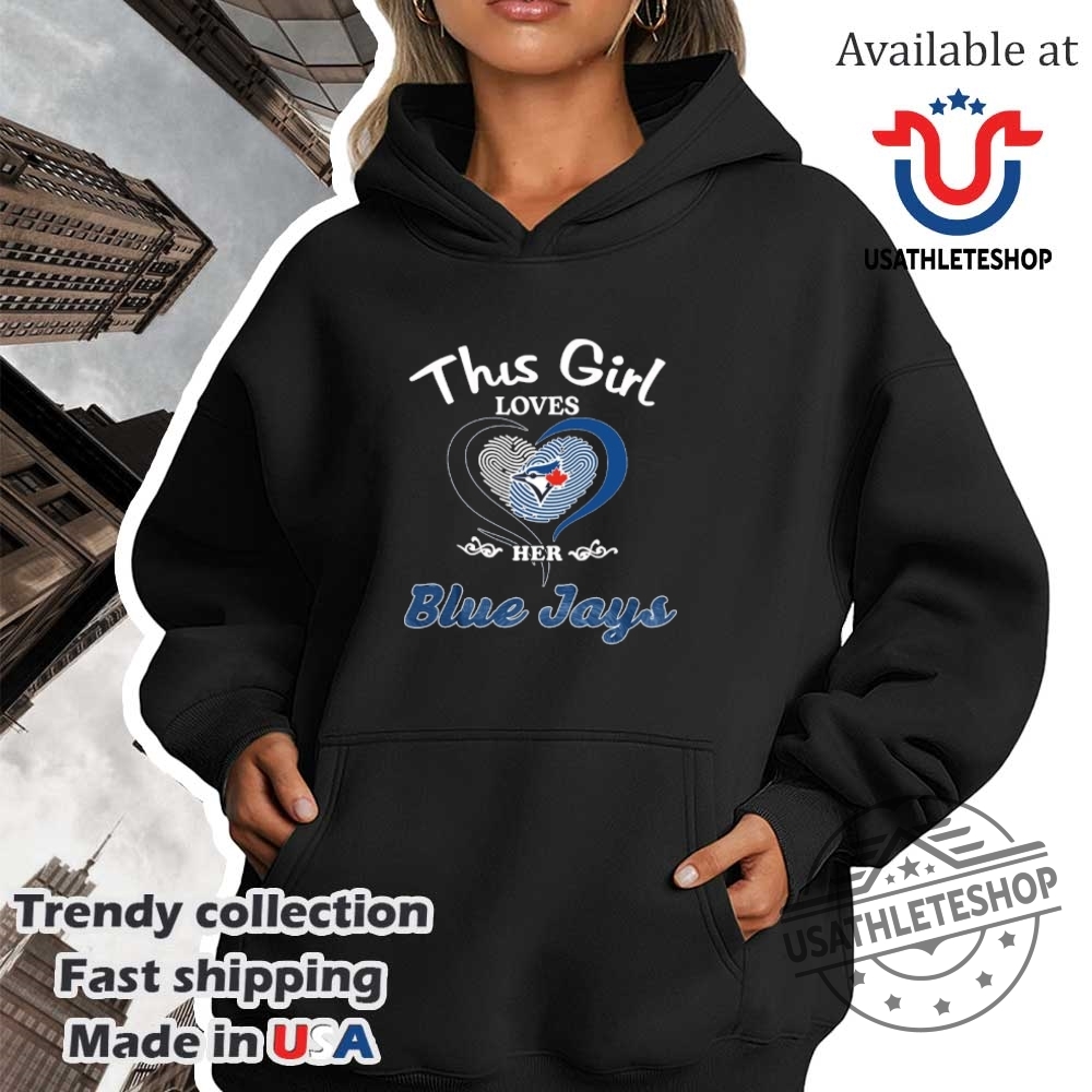 This Girl Loves Her Heart Toronto Blue Jays Shirt 4 This girl loves her heart Toronto Blue Jays shirt