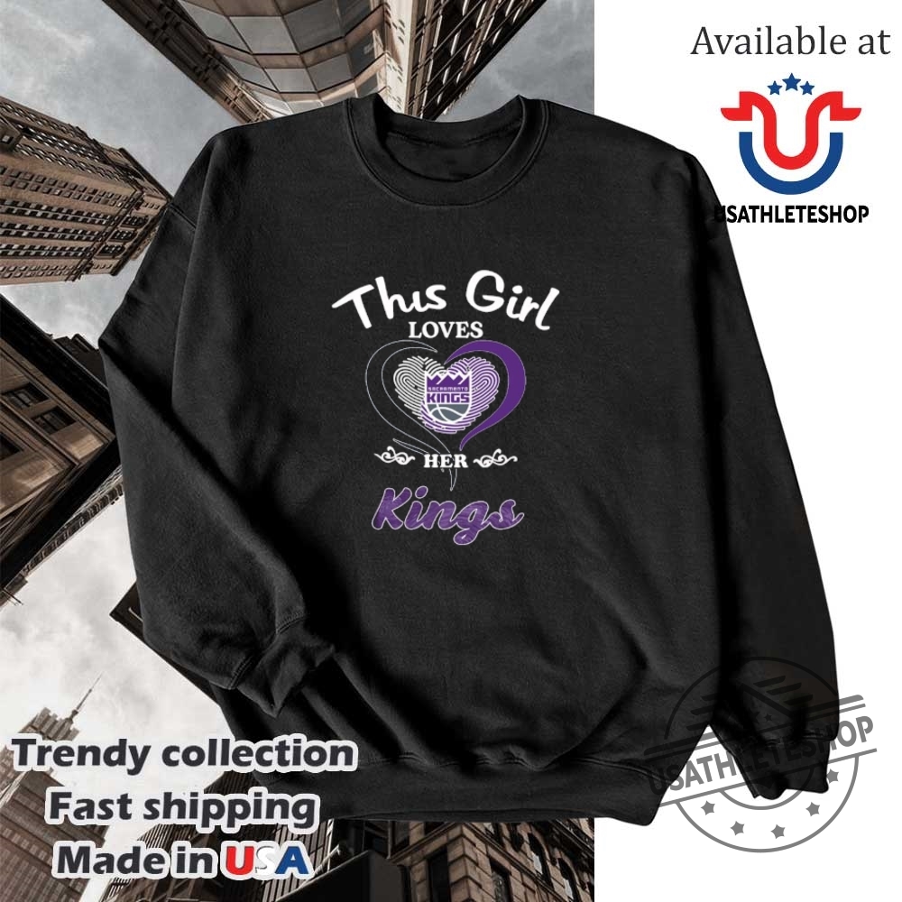 This Girl Loves Her Heart Sacramento Kings Shirt 5 This girl loves her heart Sacramento Kings shirt