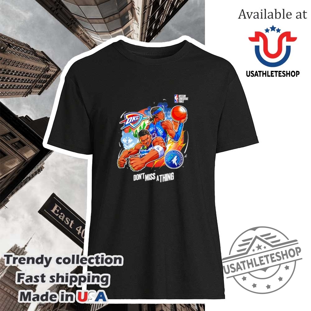 "Top 5 Must-Have Sports Jerseys and Shirts for 2024" 31 Oklahoma City Thunder Vs Minnesota Timberwolves Dont Miss A Thing Shirt