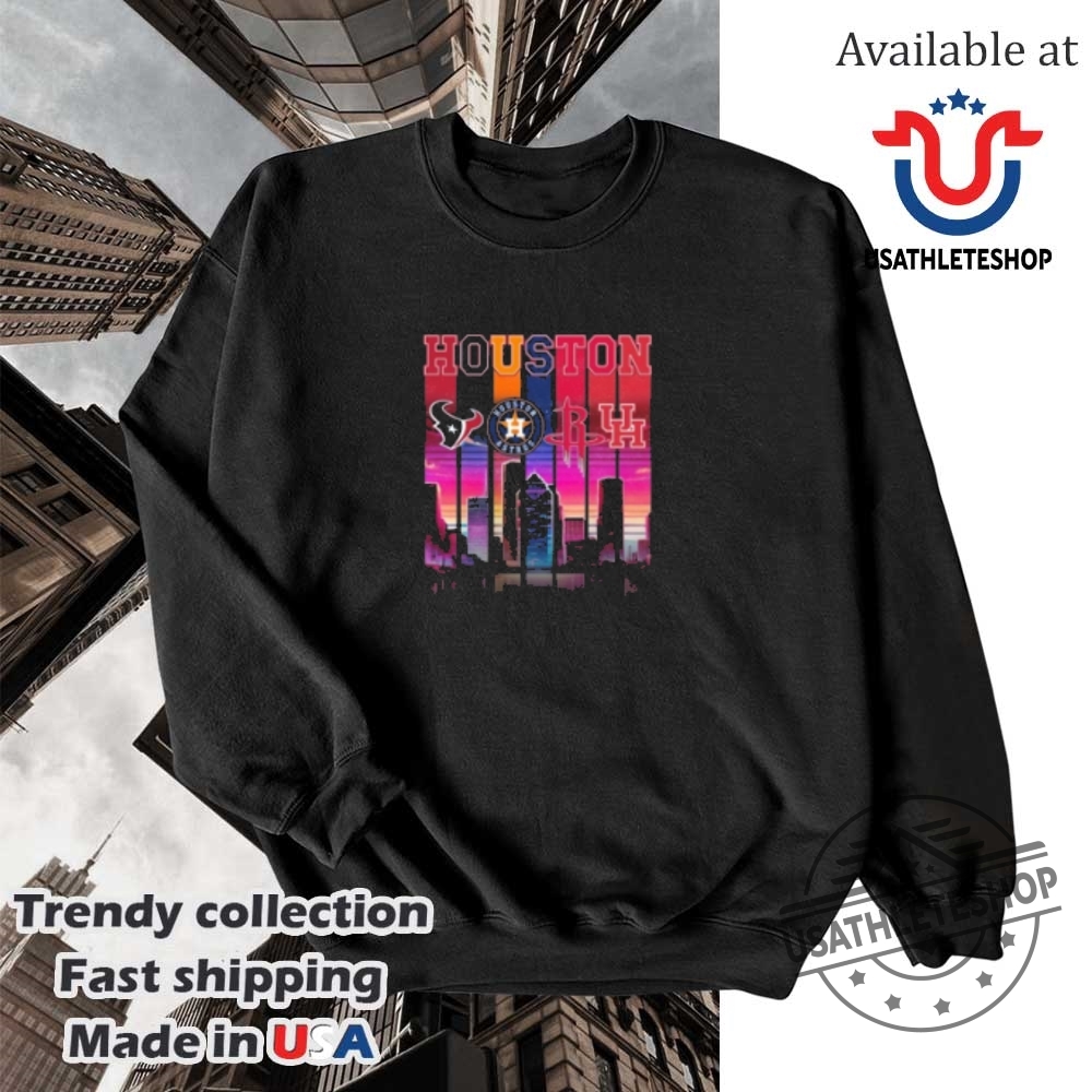 Houston City Skyline Sports Teams Texans Astros Rockets Cougars Shirt 5 Houston City Skyline Sports Teams Texans Astros Rockets Cougars Shirt