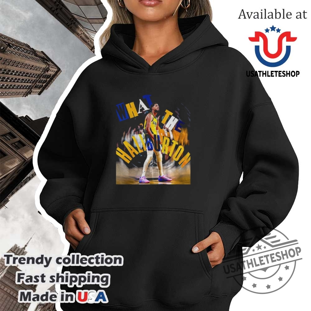 What The Haliburton Tyrese Haliburton Nba Star Shirt 4 What the Haliburton Tyrese Haliburton NBA star shirt