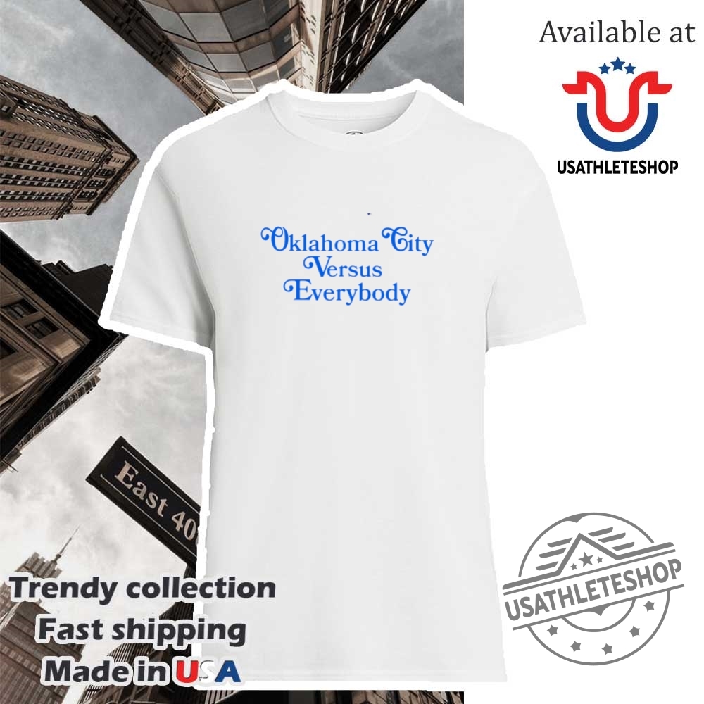 "Top Football and NBA-Themed Sneakers and Shirts for Fans" 21 Oklahoma City Versus Everybody Shirt