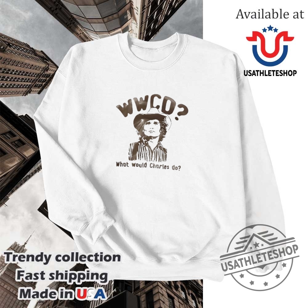 Wwcd What Would Charles Do Shirt 5 WWCD what would charles do shirt
