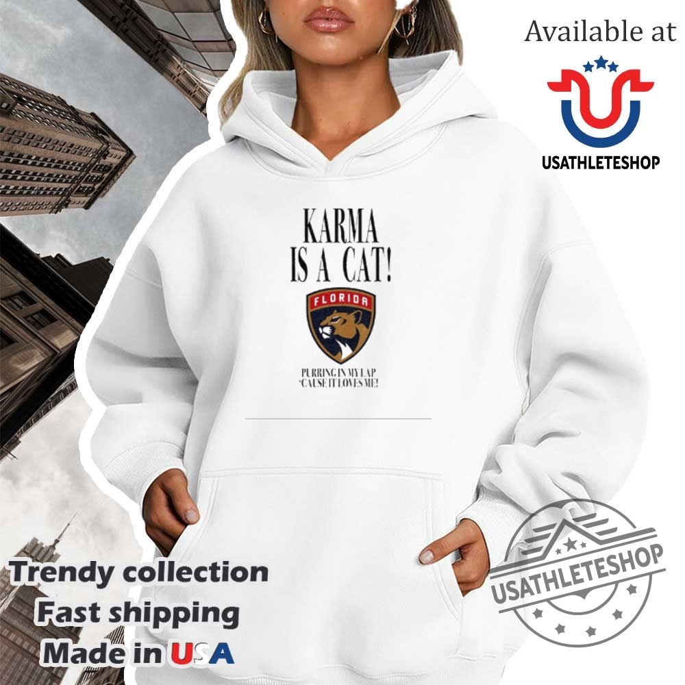 Karma Is A Cat Florida Panthers Purring In My Lap Cause It Loves Me Shirt 4 Karma is a cat Florida Panthers purring in my lap ’cause it loves me shirt