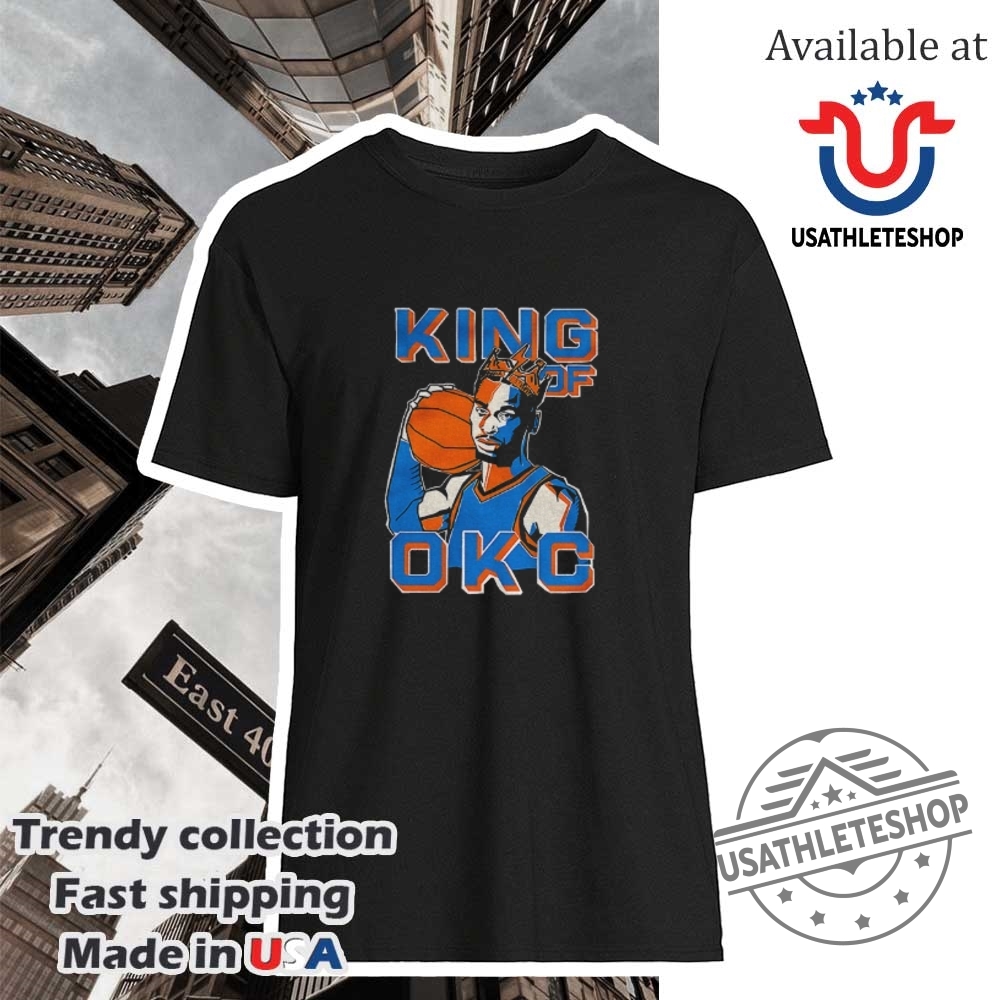 Shai Gilgeous Alexander Oklahoma City Thunder Nba King Of Okc Shirt