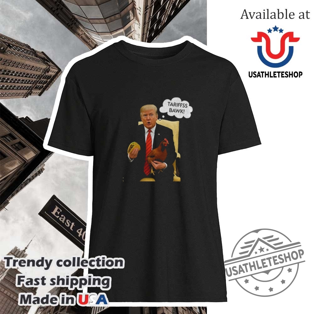 Trump-Holding-Taco-And-Chicken-Tariffss-Bawk-Trump-Always-Chickens-Out-2025-Shirt-usathleteshop_1