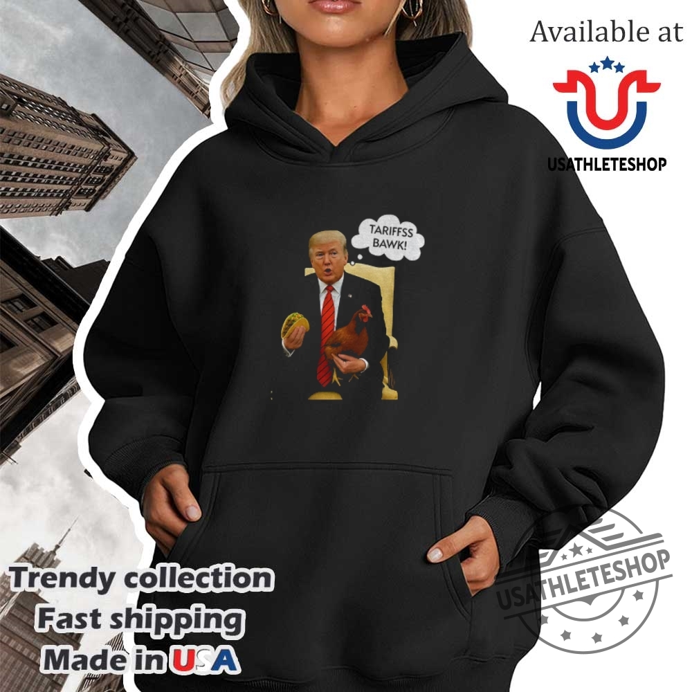 Trump Holding Taco And Chicken Tariffss Bawk Trump Always Chickens Out 2025 Shirt 4 Trump holding Taco and Chicken Tariffss Bawk Trump Always Chickens Out 2025 shirt