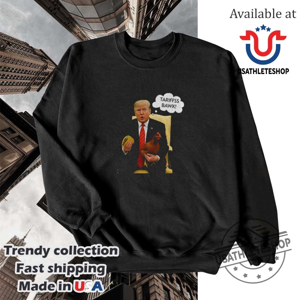 Trump Holding Taco And Chicken Tariffss Bawk Trump Always Chickens Out 2025 Shirt 5 Trump holding Taco and Chicken Tariffss Bawk Trump Always Chickens Out 2025 shirt