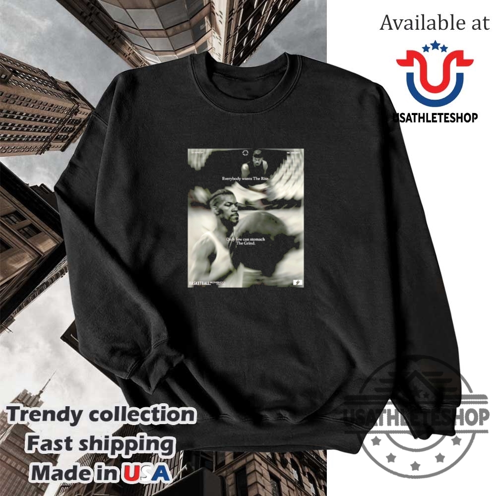 Shai Everybody Wants The Rise Only Few Can Stomach The Grind Shirt 5 SHAI everybody wants the rise only few can stomach The Grind shirt
