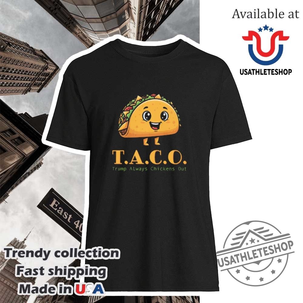 Taco Trump Always Chickens Out Shirt