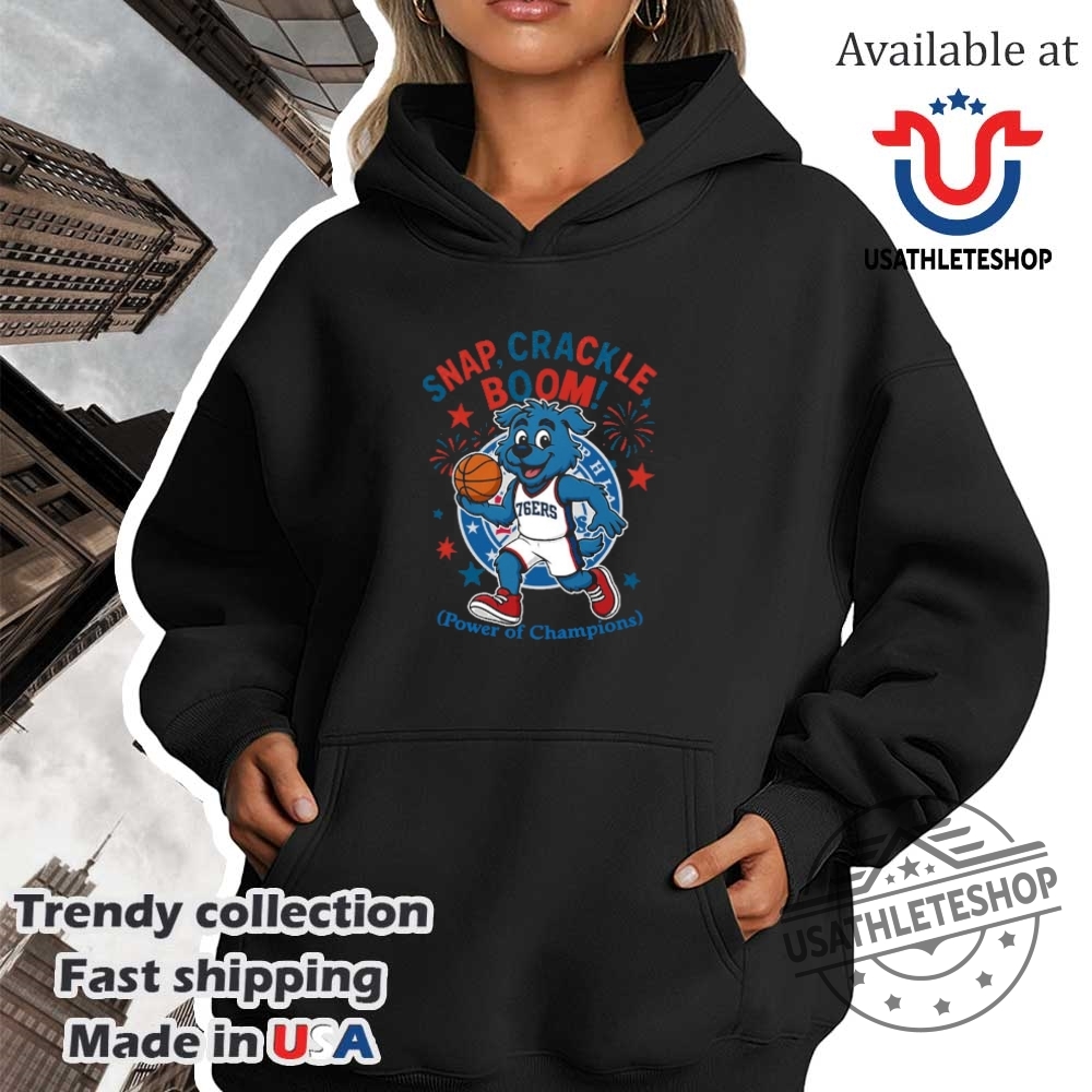 Philadelphia 76Ers Snap Crackle Boom Power Of Champions Indepencence Day Shirt 4 Philadelphia 76ers snap crackle boom power of champions Indepencence day shirt