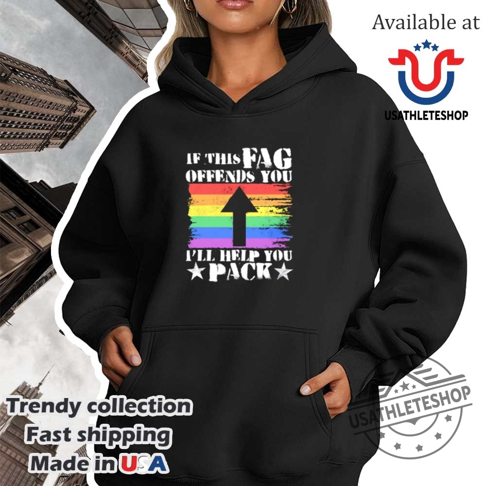 If This Fag Offends You Ill Help You Pack Pride Month Shirt 4 If this fag offends you I’ll help you pack Pride Month shirt