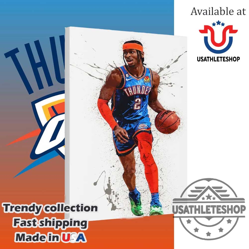 Shai Gilgeousalexander Oklahoma City Thunder Nba Poster Canvas