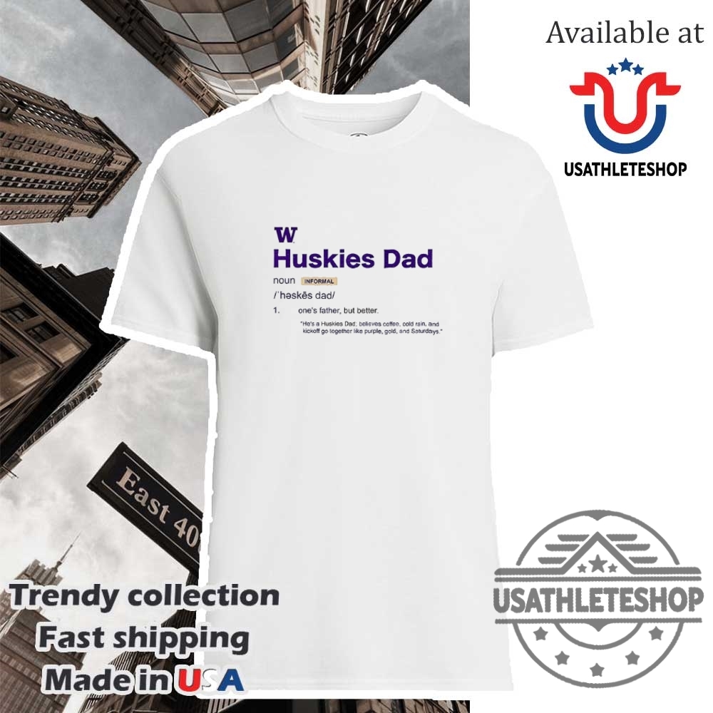 "Top NBA Posters and Sports Shirts for Dedicated Fans" 25 Washington Huskies Dad Definition Fathers Day Shirt