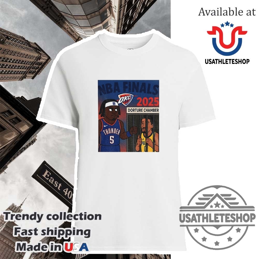 "Top NBA Posters and Sports Shirts for Dedicated Fans" 35 Luguentz Dort Okc Thunder Vs Tyrese Haliburton Indiana Pacers Dorture Chamber Nba Finals 2025 Shirt