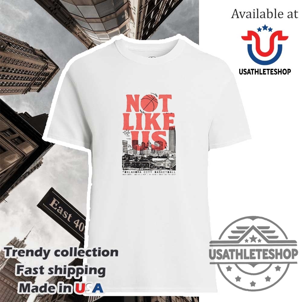 "Top NBA Posters and Sports Shirts for Dedicated Fans" 38 Not Like Us Oklahoma City Thunder Basketball City Skyline Shirt