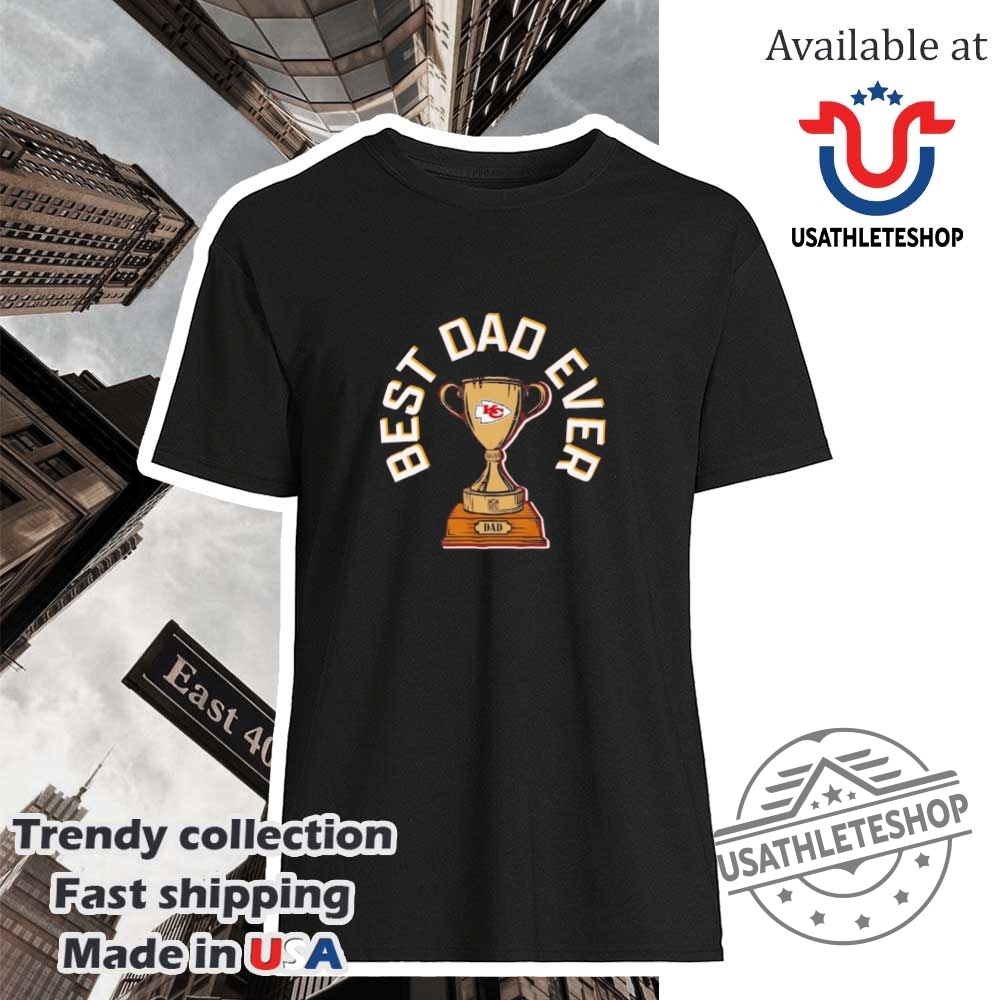 Kansas City Chiefs Best Dad Ever Trophy Shirt