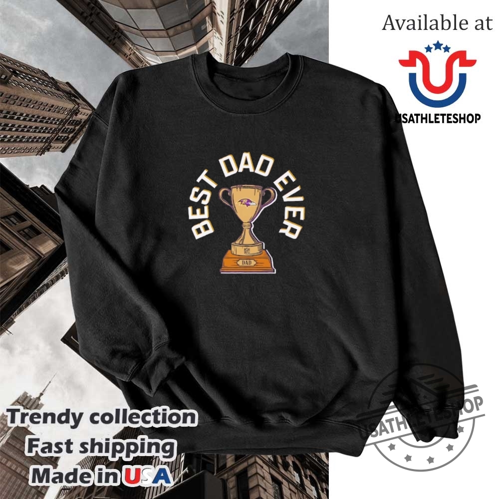 Baltimore Ravens Best Dad Ever Trophy Shirt 5 Baltimore Ravens best Dad ever trophy shirt