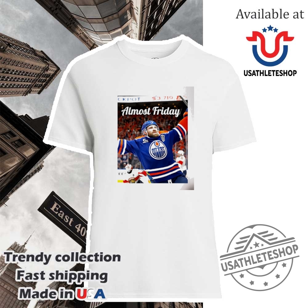 "Ultimate Sports Fan Guide: Posters and Apparel for Oilers & Pacers" 18 Leon Draisaitl Edmonton Oilers Hockey Ot Winner Almost Friday Shirt