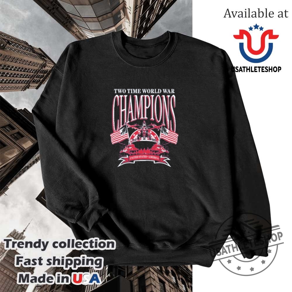 Two Time World War Champions Usa Shirt 5 Two Time World War Champions USA Shirt
