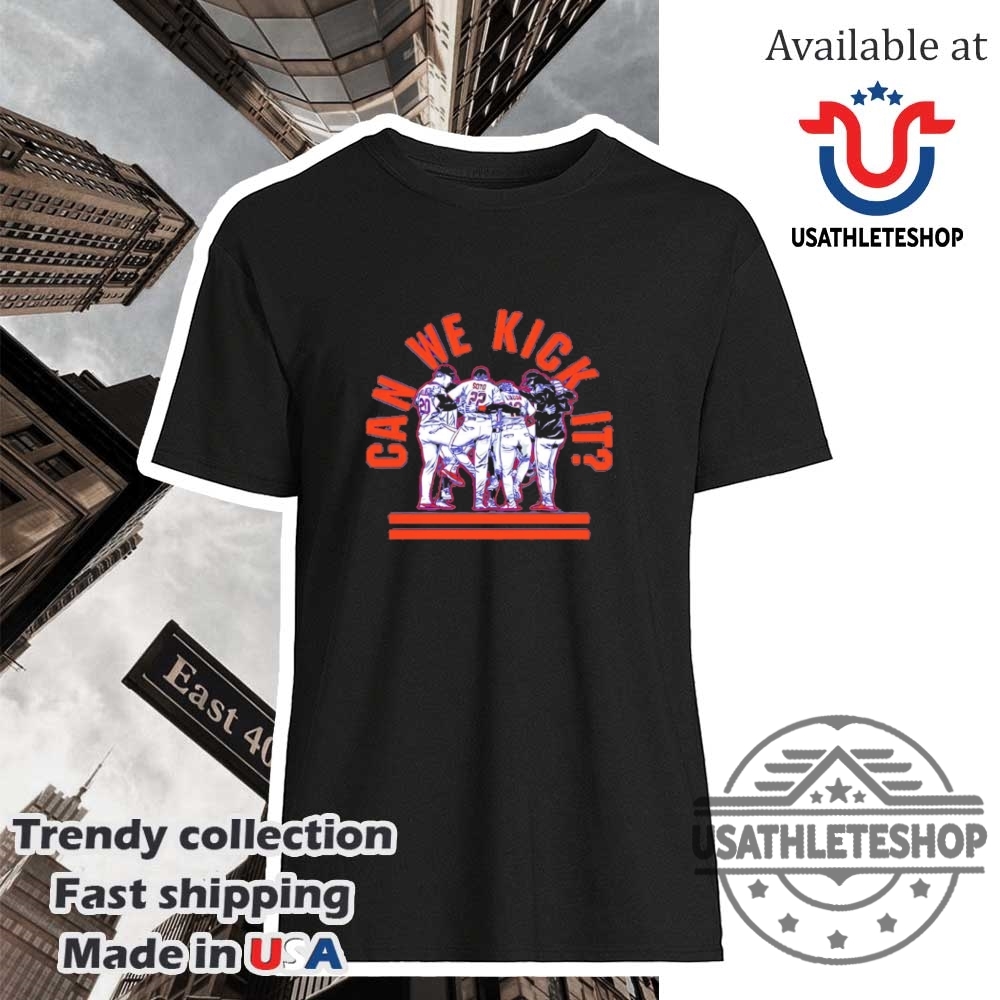 New York Mets Baseball Can We Kick It Shirt