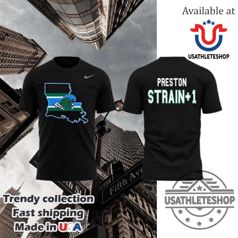 Tulane Green Wave Preston Strain1 Shirt Hoodie Apperal