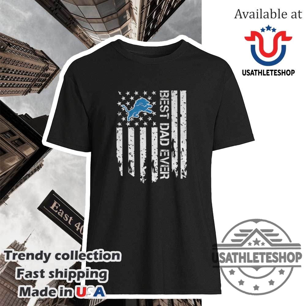 Detroit Lions Best Dad Ever American Flag 2025 Fathers Day Shirt