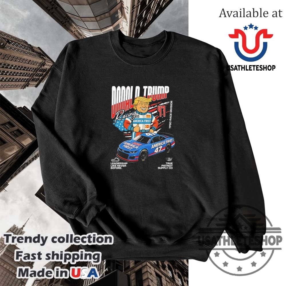 Donald Trump Racing Team 47 America First Shirt 5 Donald Trump Racing Team #47 America first shirt