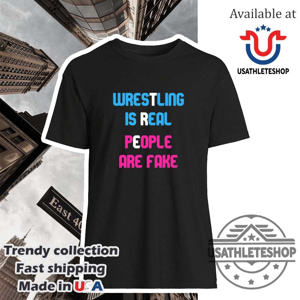 "Top Trendy Custom Nike Air Force 1 Shoes for 2023" 30 Wrestling Is Real People Are Fake Shirt