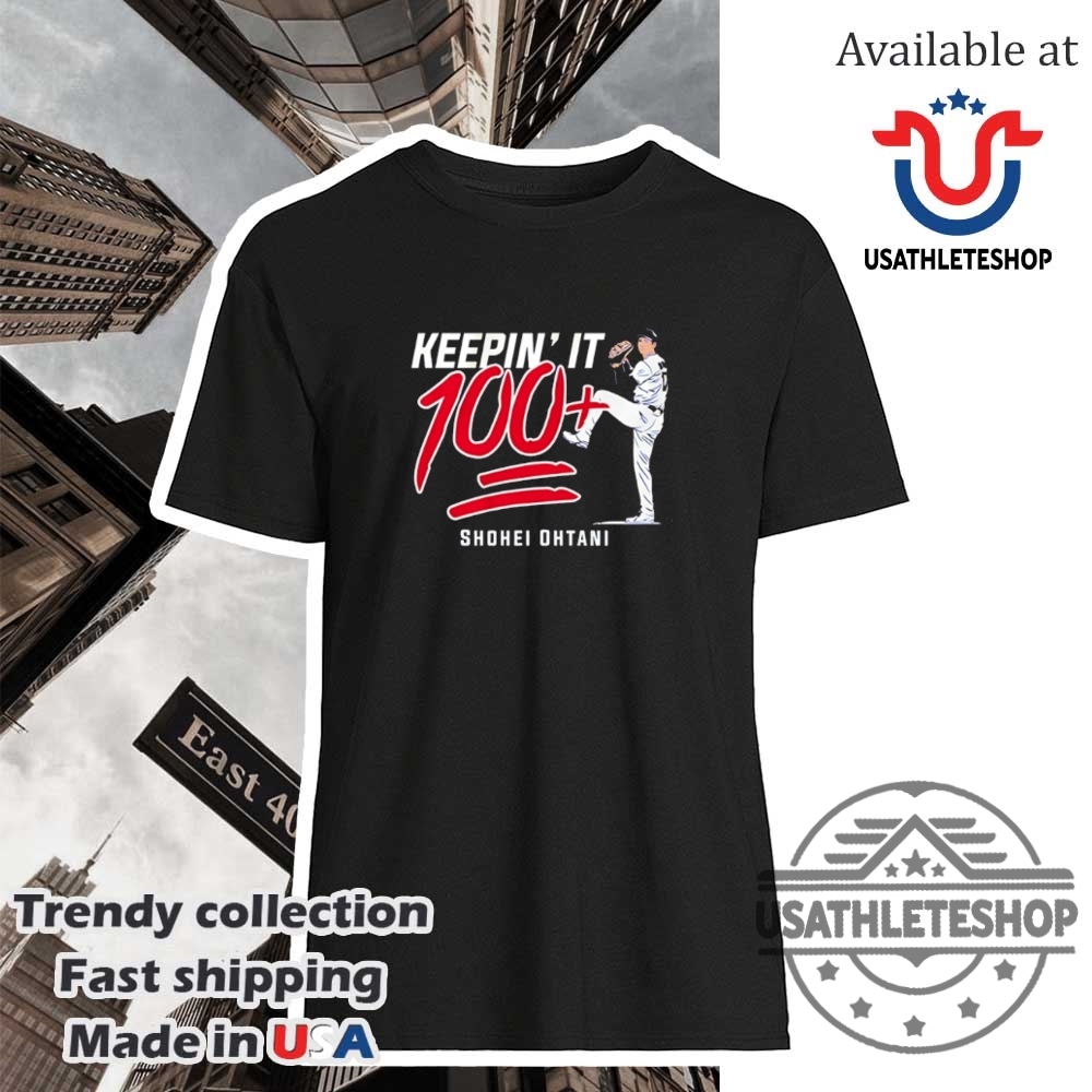 Shohei Ohtani Keepin It 100 Los Angeles Dodgers Shirt