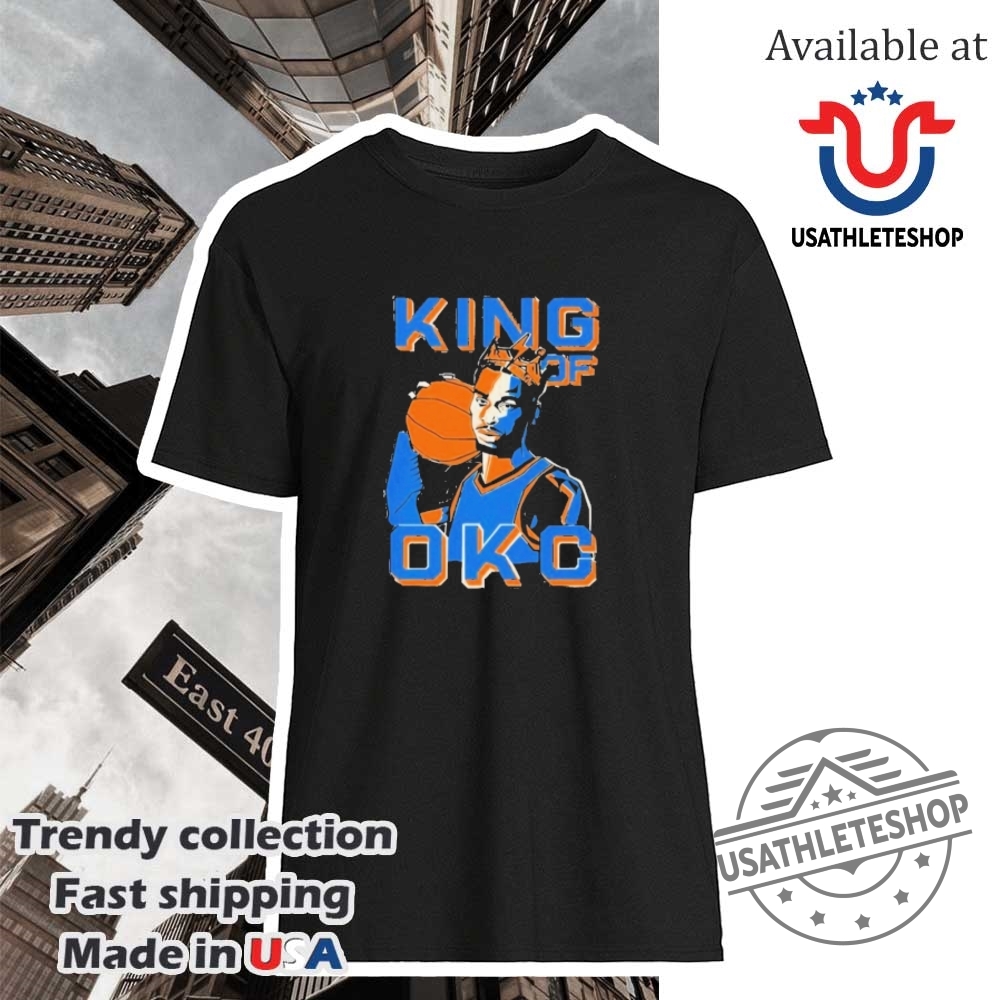 King Of Okc Superstar Shai Gilgeousalexander Shirt