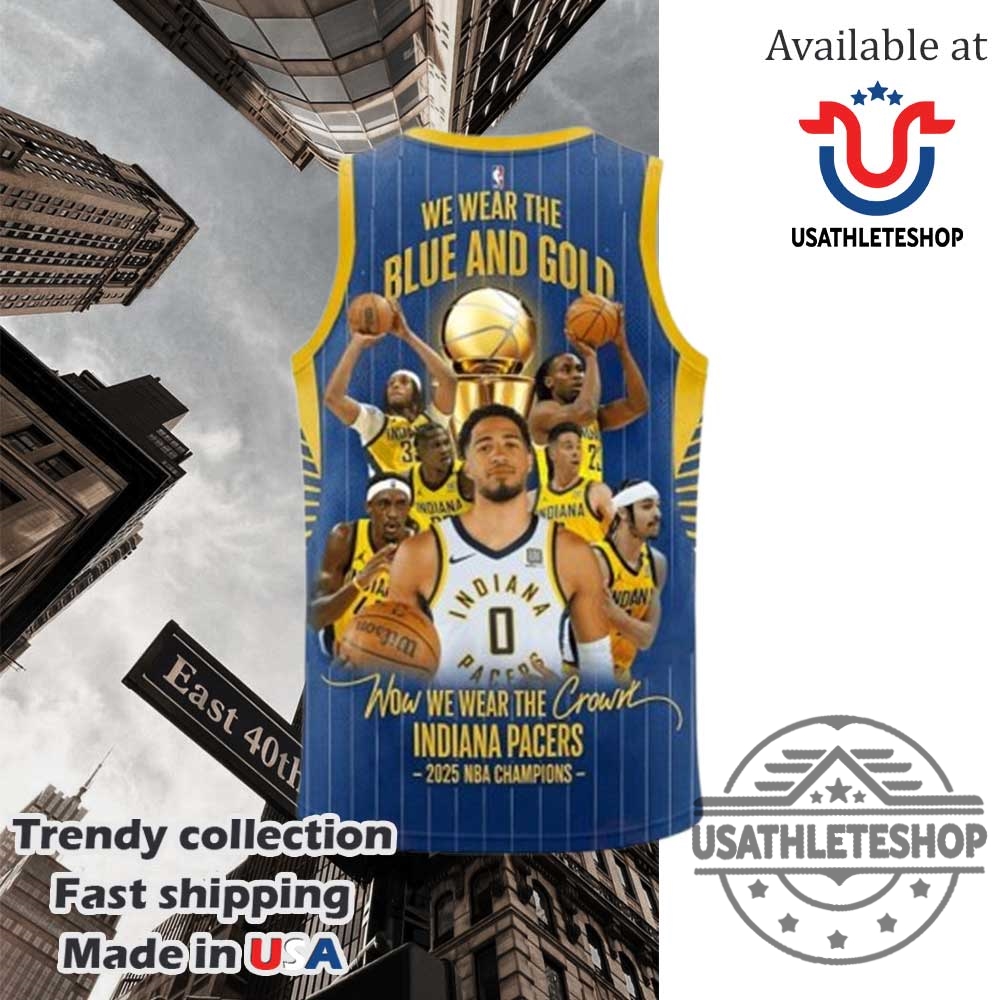 We Wear The Blue And Gold Indiana Pacers 2025 Nba Champions Basketball Jersey 4 We Wear The Blue And Gold Indiana Pacers 2025 NBA Champions Basketball Jersey