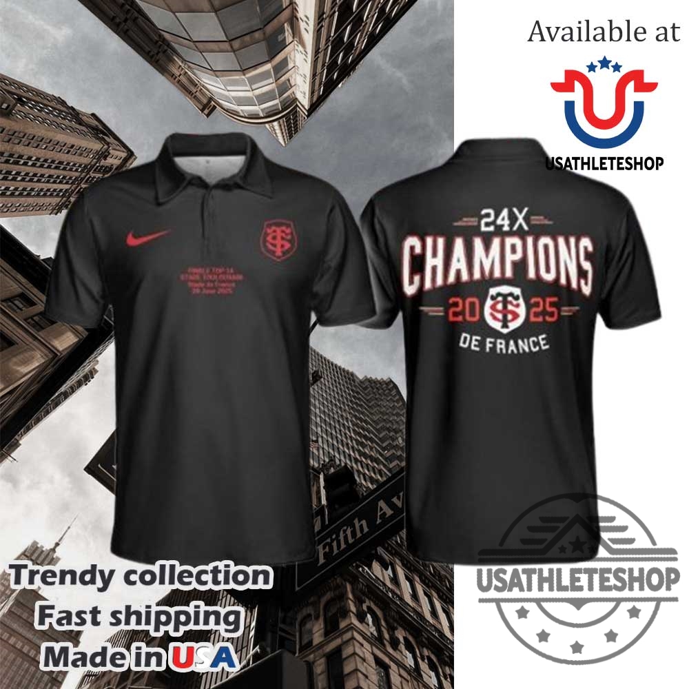 "Top 5 Limited Edition Sports Polo Shirts for 2024-2025 Fans" 9 Stade Toulousain 24X Champions De France 2025 Polo Shirt
