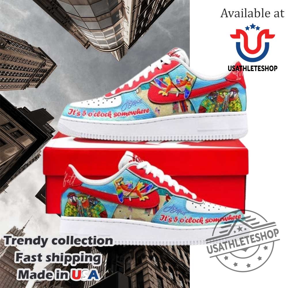 "Celebrate With Unique Anniversary Shoes and Commemorative Sports Shirts" 26 Jimmy Buffett Its 5 Oclock Somewhere Air Force 1 Shoes