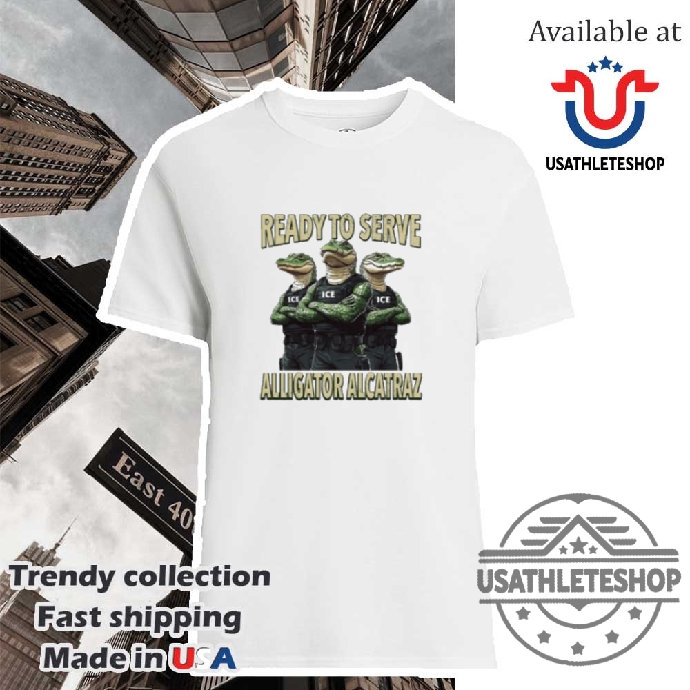 Ready To Serve Alligator Alcatraz Shirt